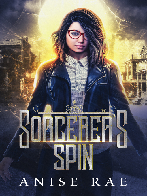 Title details for Sorcerer's Spin by Anise Rae - Available